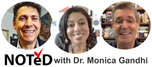 Monica Gandhi NOTeD on the Covid Vaccine: Dr. Tom Rifai headshot on the left, Dr. Monica Gandhi headshot in the middle, Dr. David Katz headshot on the right. Title below says "NOTeD with Dr. Monica Gandhi."