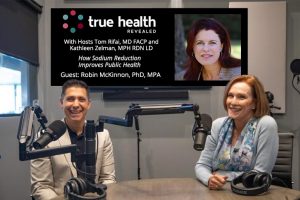 How Sodium Reduction Improves Public Health: Dr. Tom Rifai and Kathleen Zelman interview Dr. Robin MCKinnon